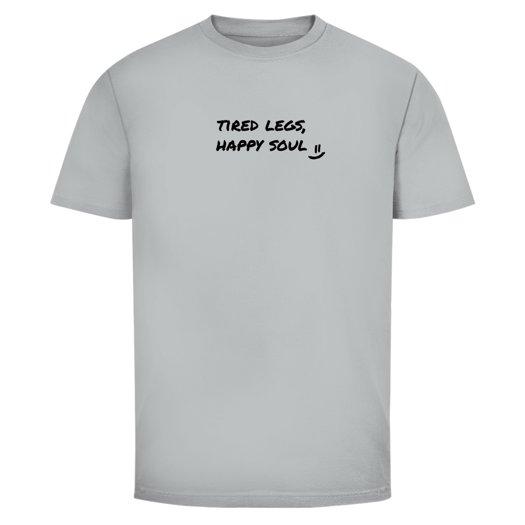 Tired Legs, Happy Soul T-Shirt