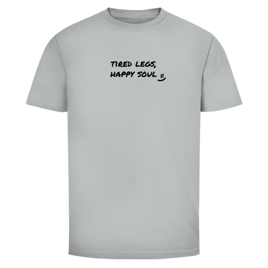 Tired Legs, Happy Soul T-Shirt