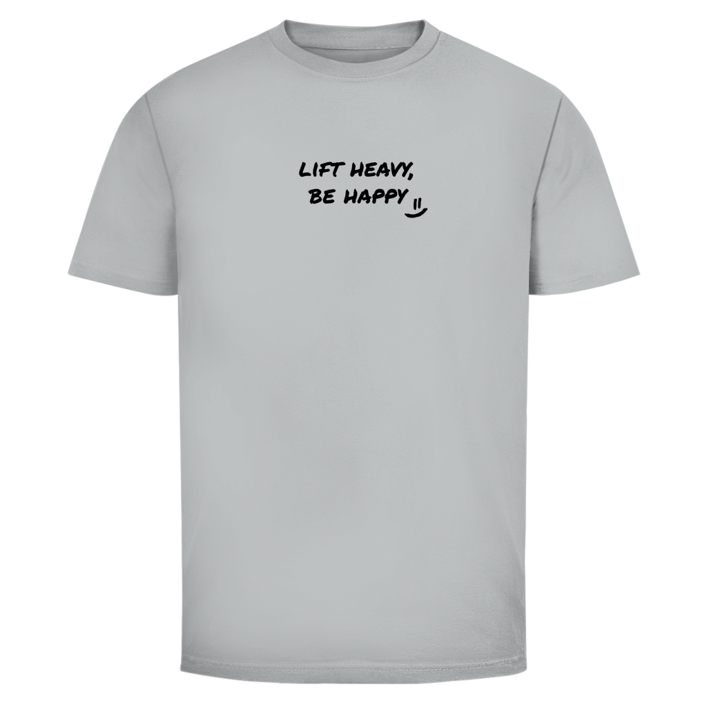 Lift heavy, be happy T-Shirt