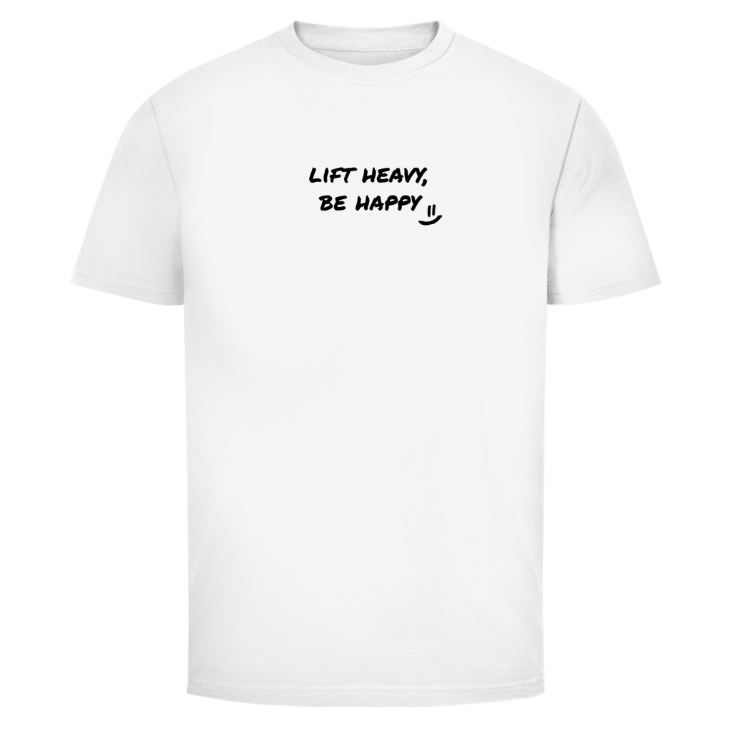 Lift heavy, be happy T-Shirt