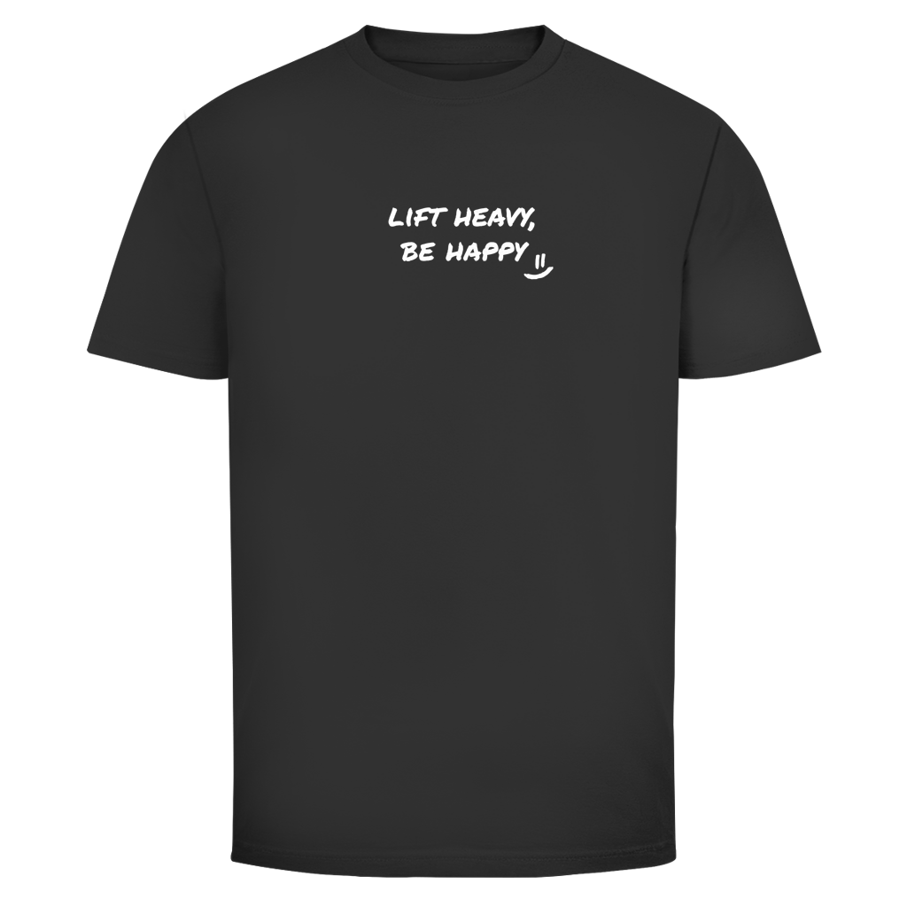 Lift heavy, be happy T-Shirt