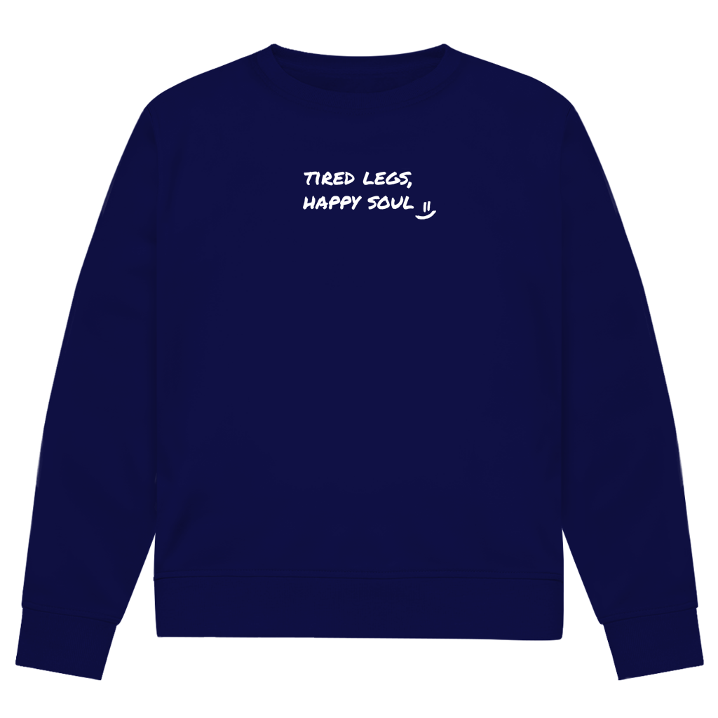 Tired Legs, Happy Soul Sweatshirt