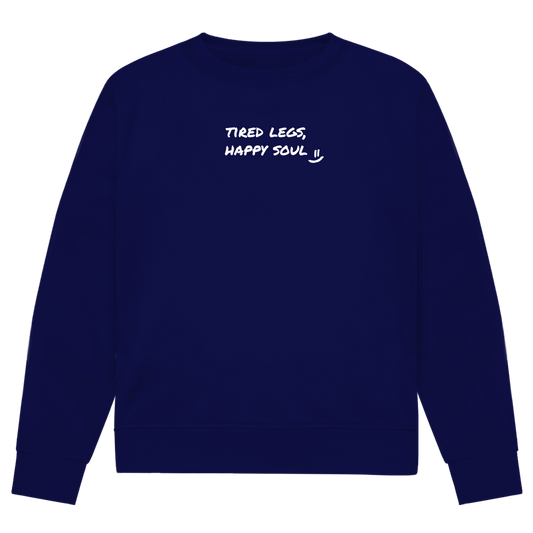 Tired Legs, Happy Soul Sweatshirt