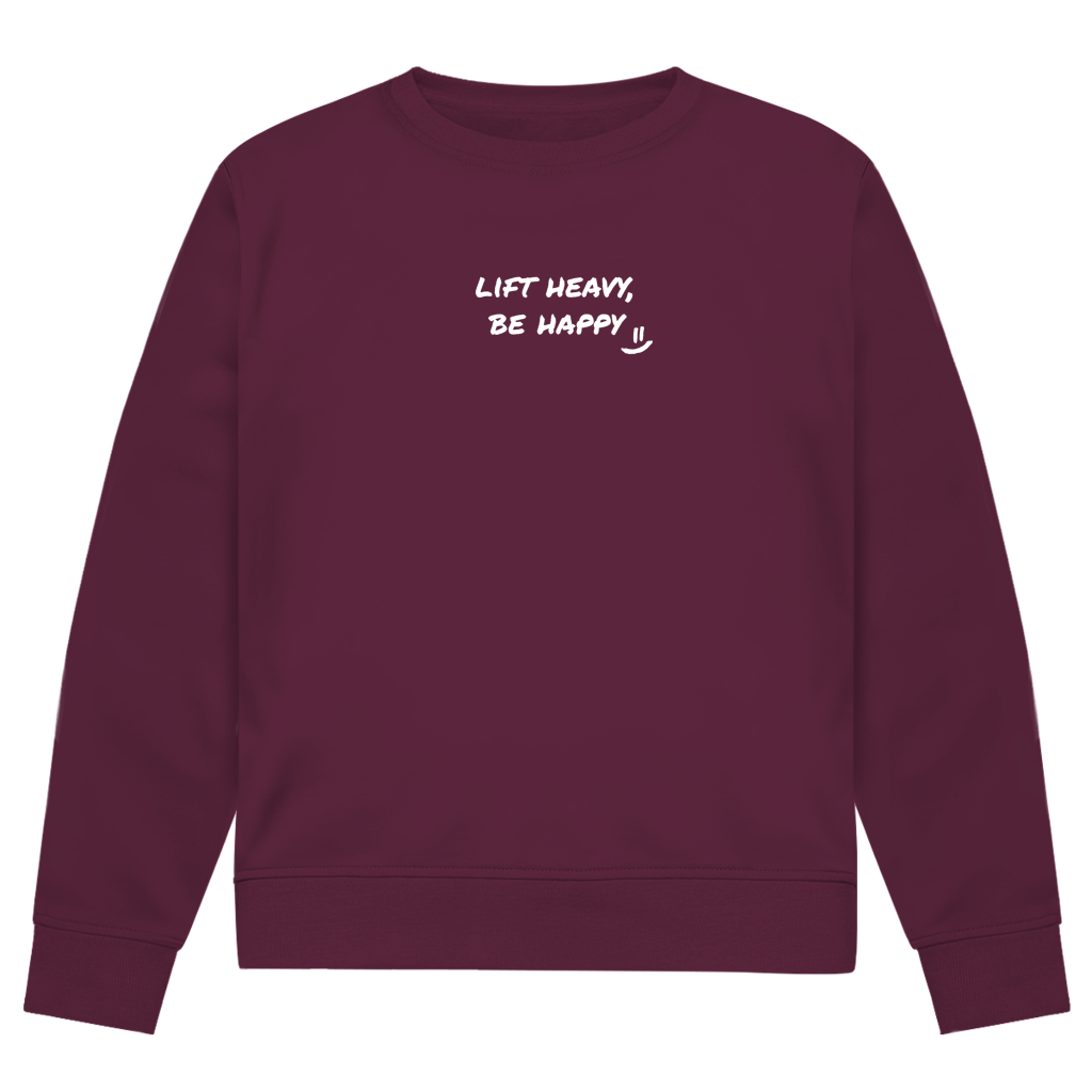 Lift heavy, Be happy Sweatshirt